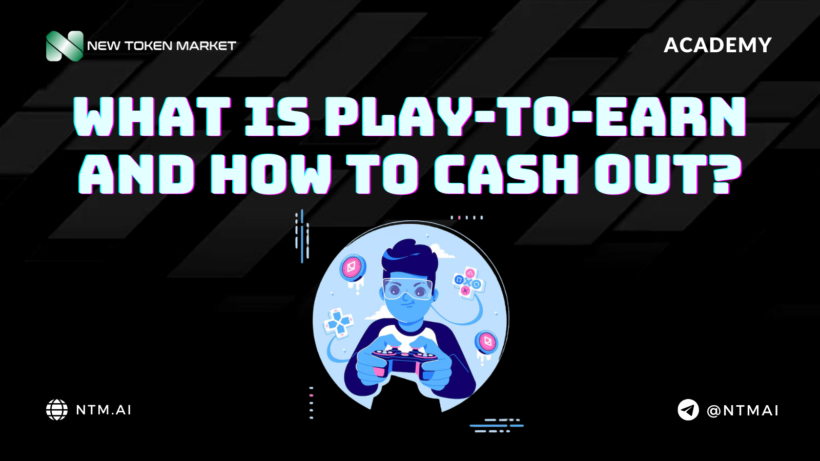 What Is Play-to-Earn and How to Cash Out?