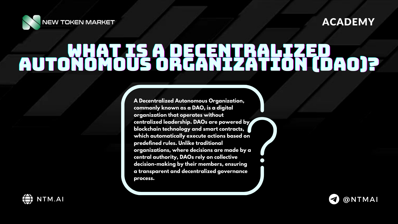 What Is a Decentralized Autonomous Organization (DAO)?