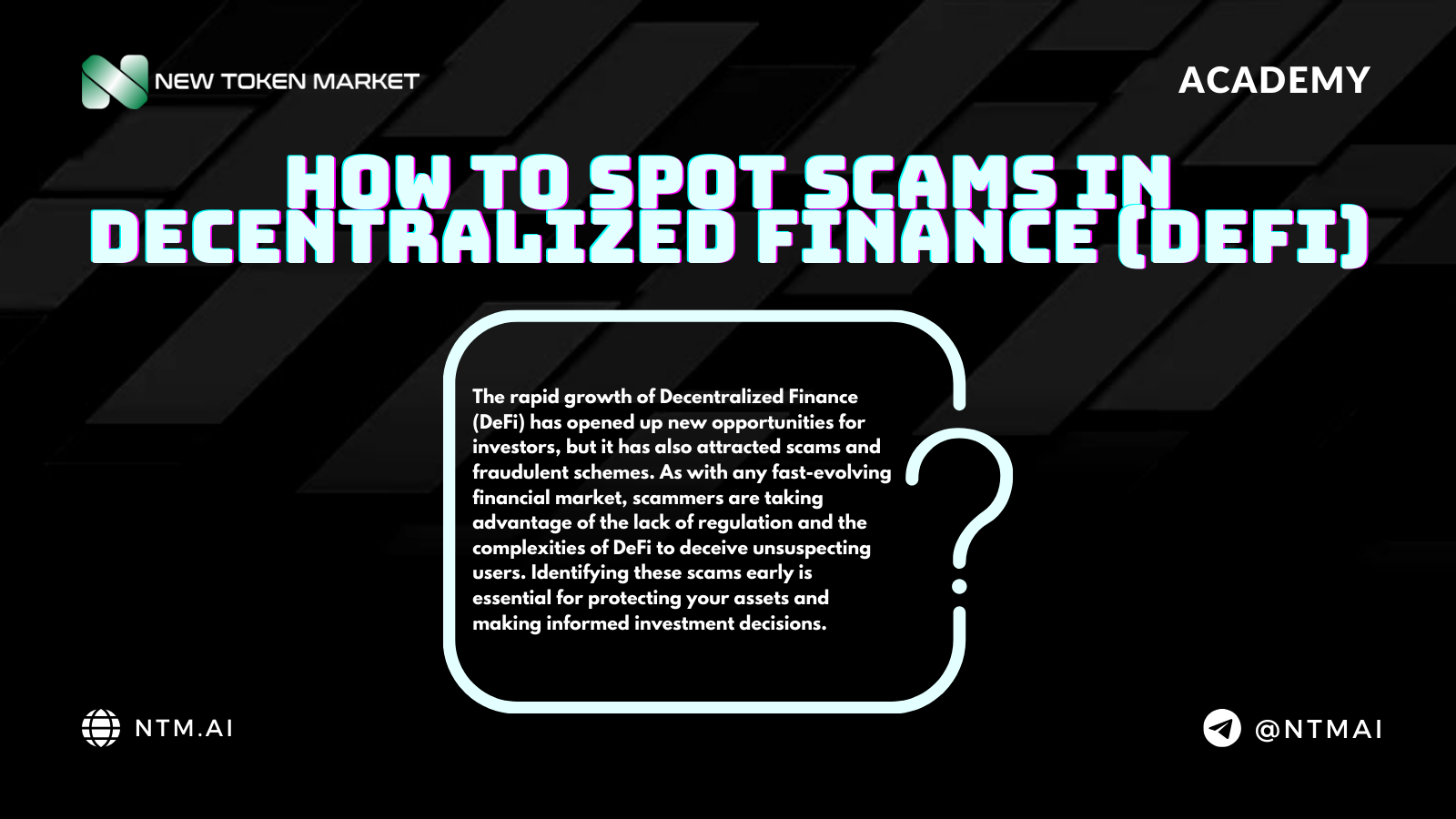 How to Spot Scams in Decentralized Finance (DeFi): A Complete Guide